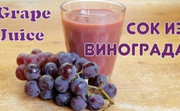 Benefits and harms of grape juice, preparation and use